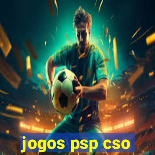 jogos psp cso